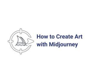 How to Create Art with Midjourney